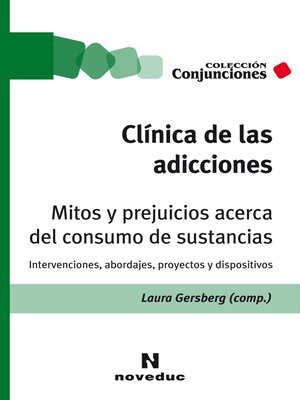 cover image of Clínica de las adicciones. Mitos y prejuicios acerca del consumo de sustancias
